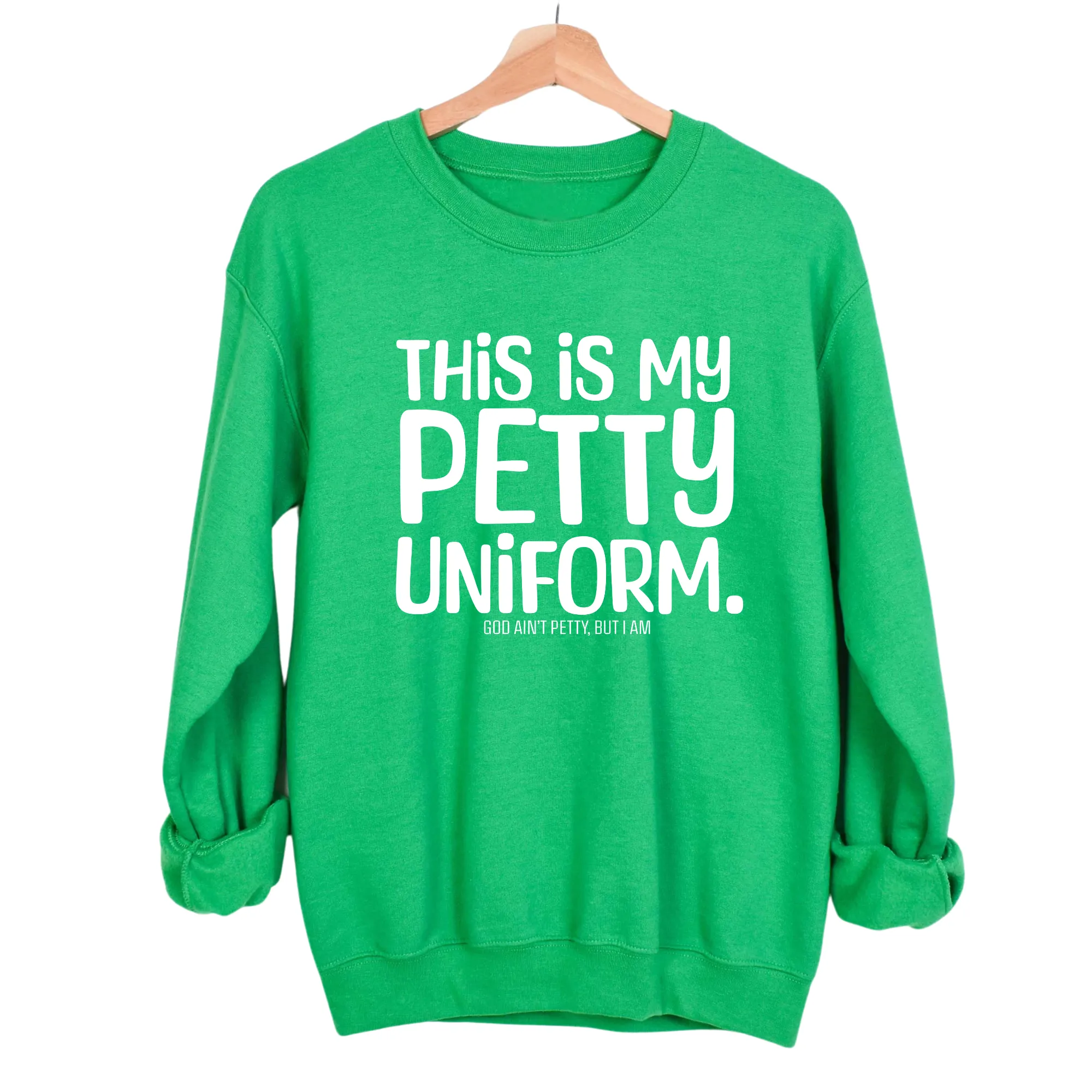 This is my Petty Uniform Unisex Sweatshirt